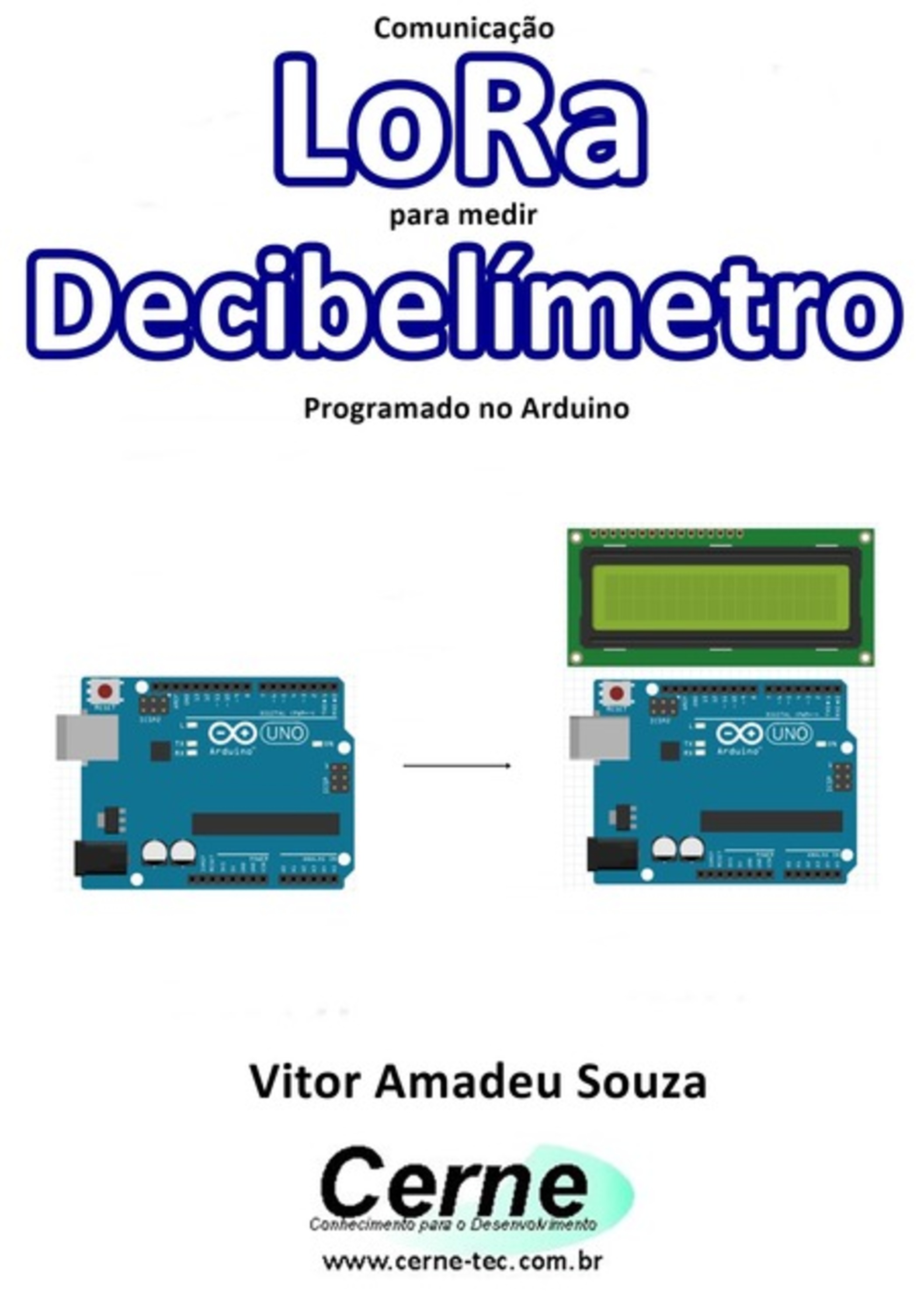 Comunicação Lora Para Medir Decibelímetro Programado No Arduino