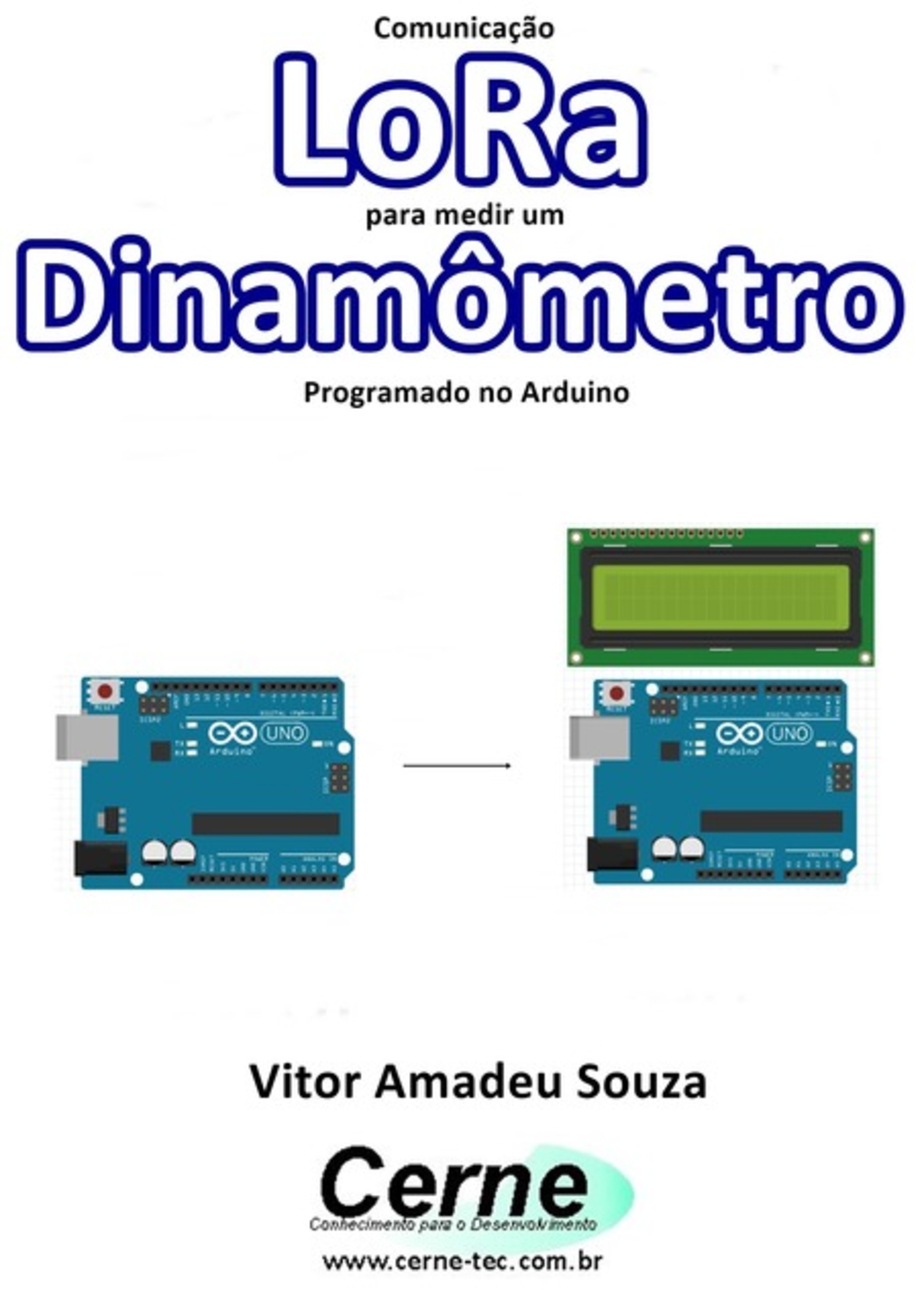 Comunicação Lora Para Medir Um Dinamômetro Programado No Arduino