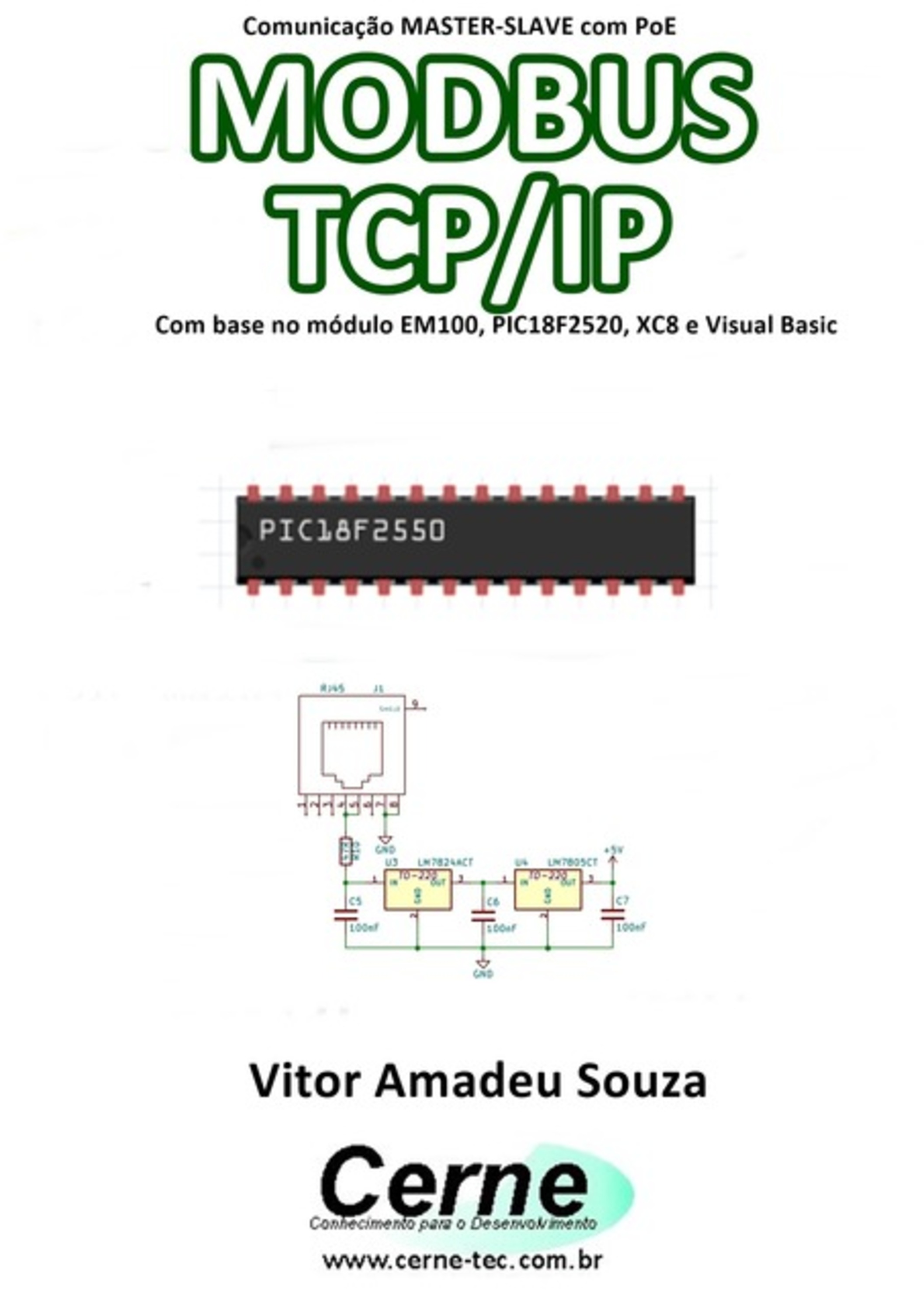 Comunicação Master-slave Com Poe Modbus Tcp/ip Com Base No Módulo Em100, Pic18f2520, Xc8 E Visual Basic