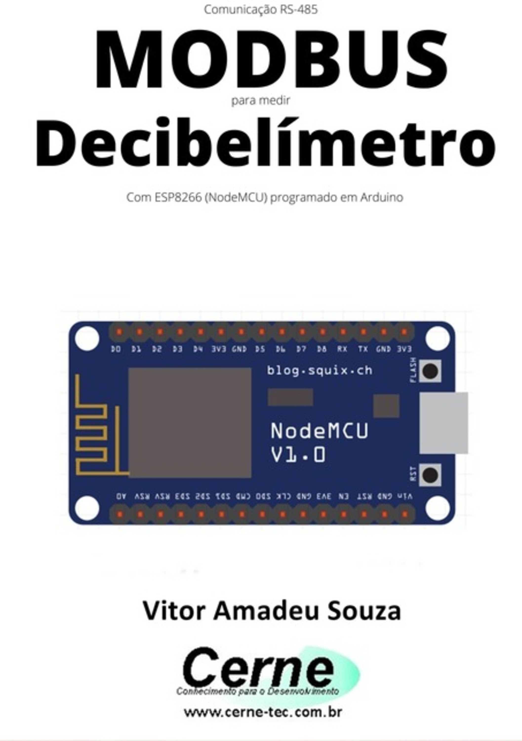 Comunicação Rs-485 Modbus Para Medir Decibelímetro Com Esp8266 (nodemcu) Programado Em Arduino