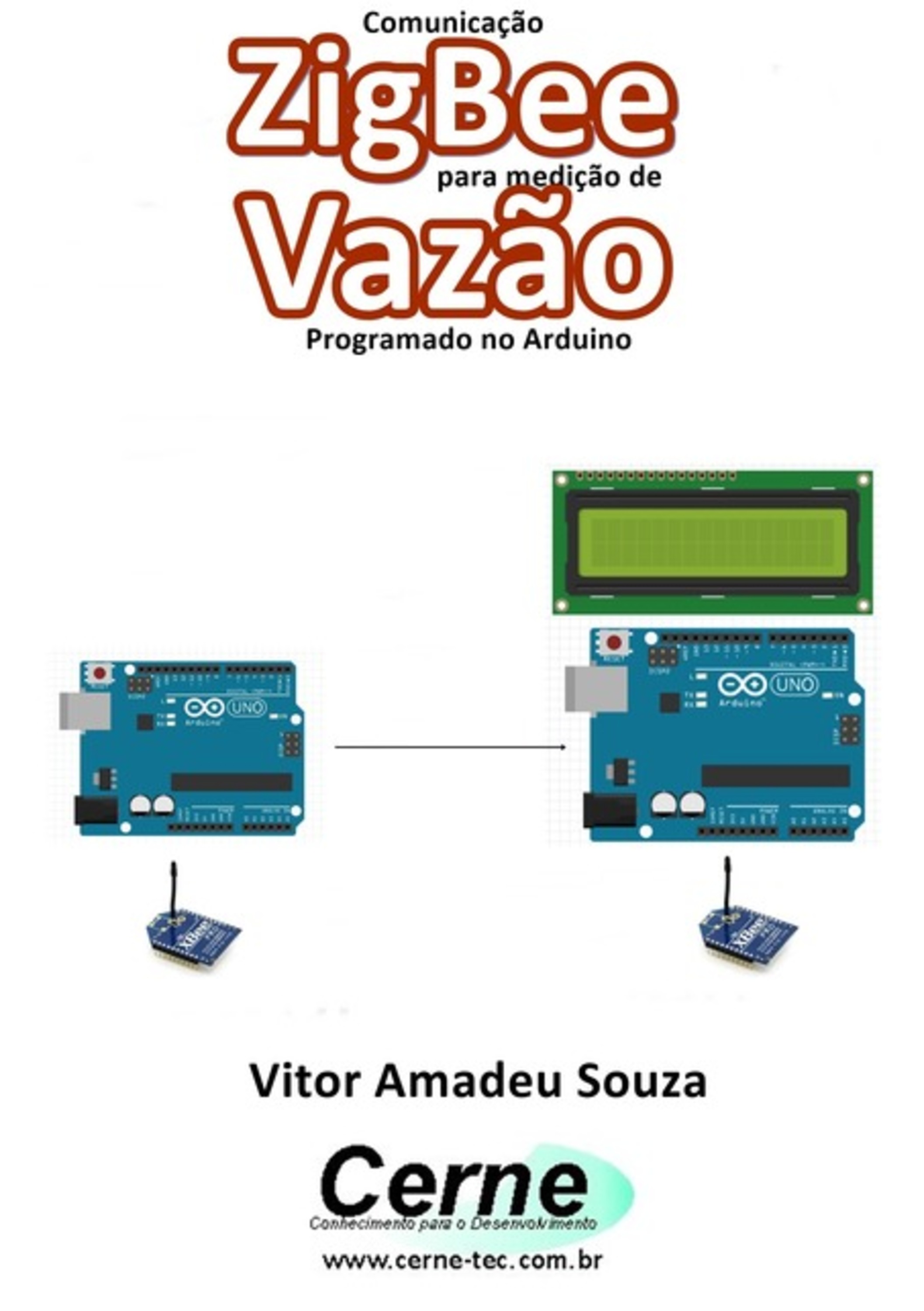 Comunicação Zigbee Para Medição De Vazão Programado No Arduino