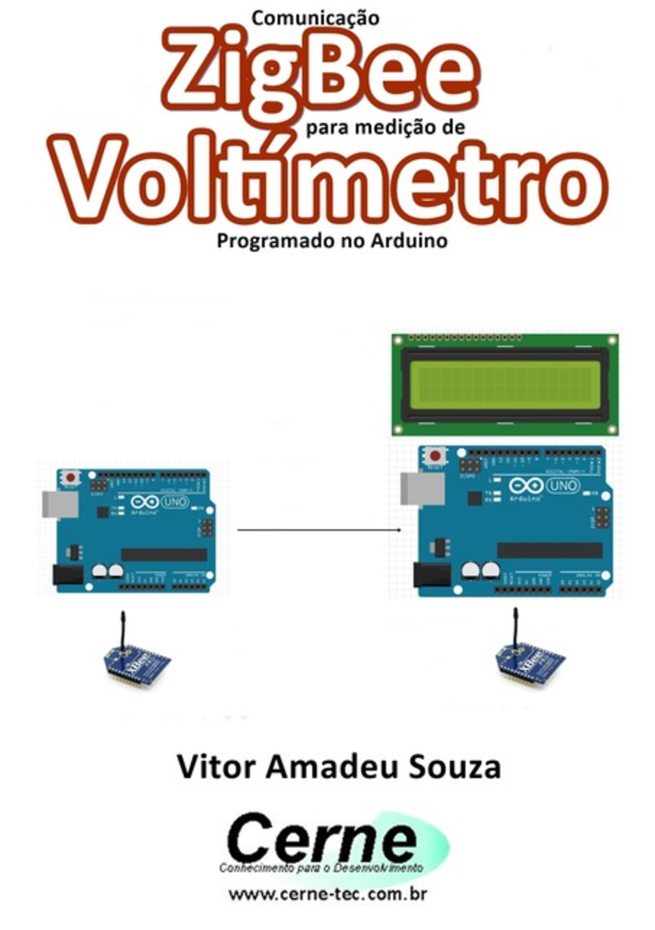 Comunicação Zigbee Para Medição De Voltímetro Programado No Arduino