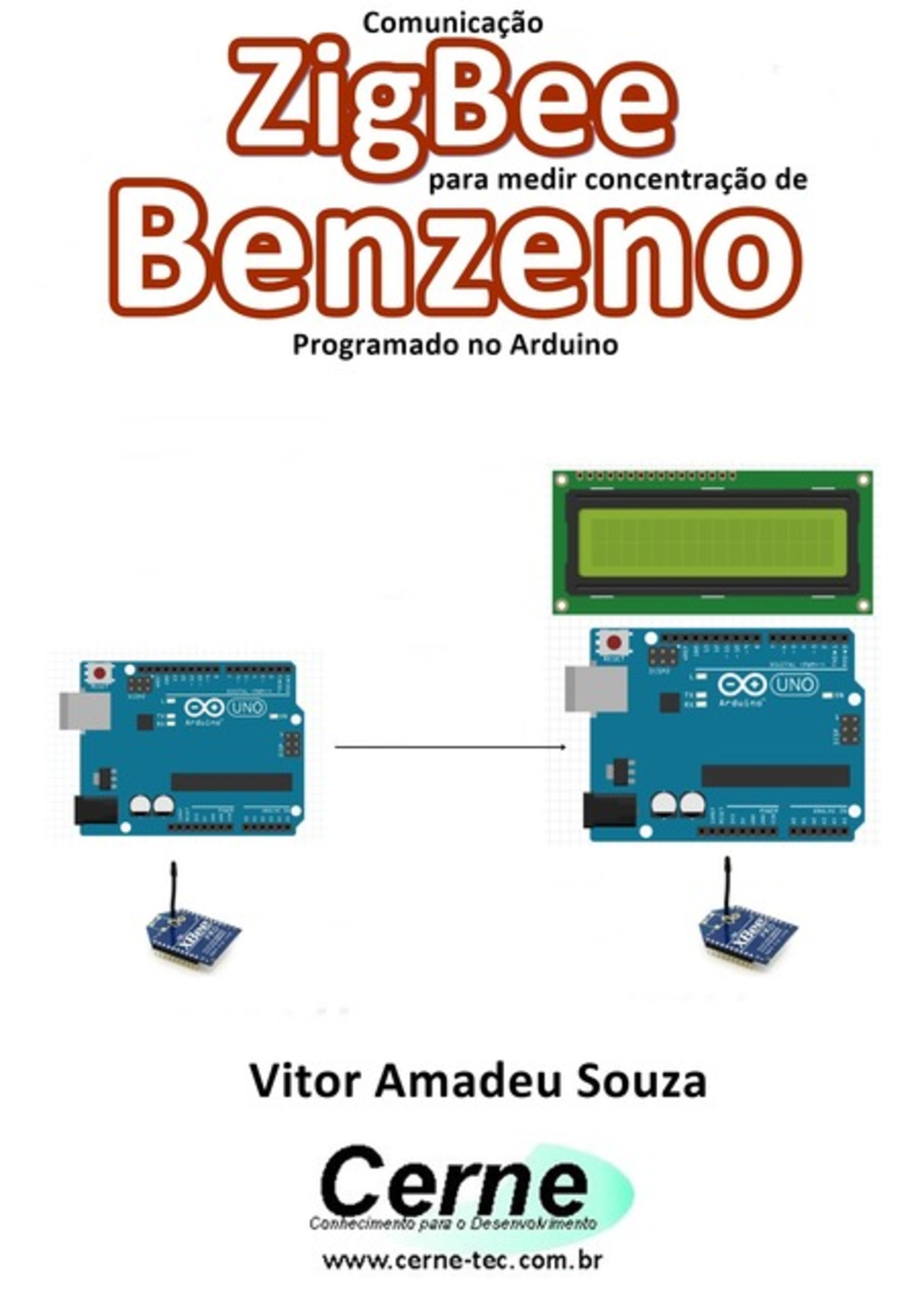 Comunicação Zigbee Para Medir A Concentração De Benzeno Programado No Arduino