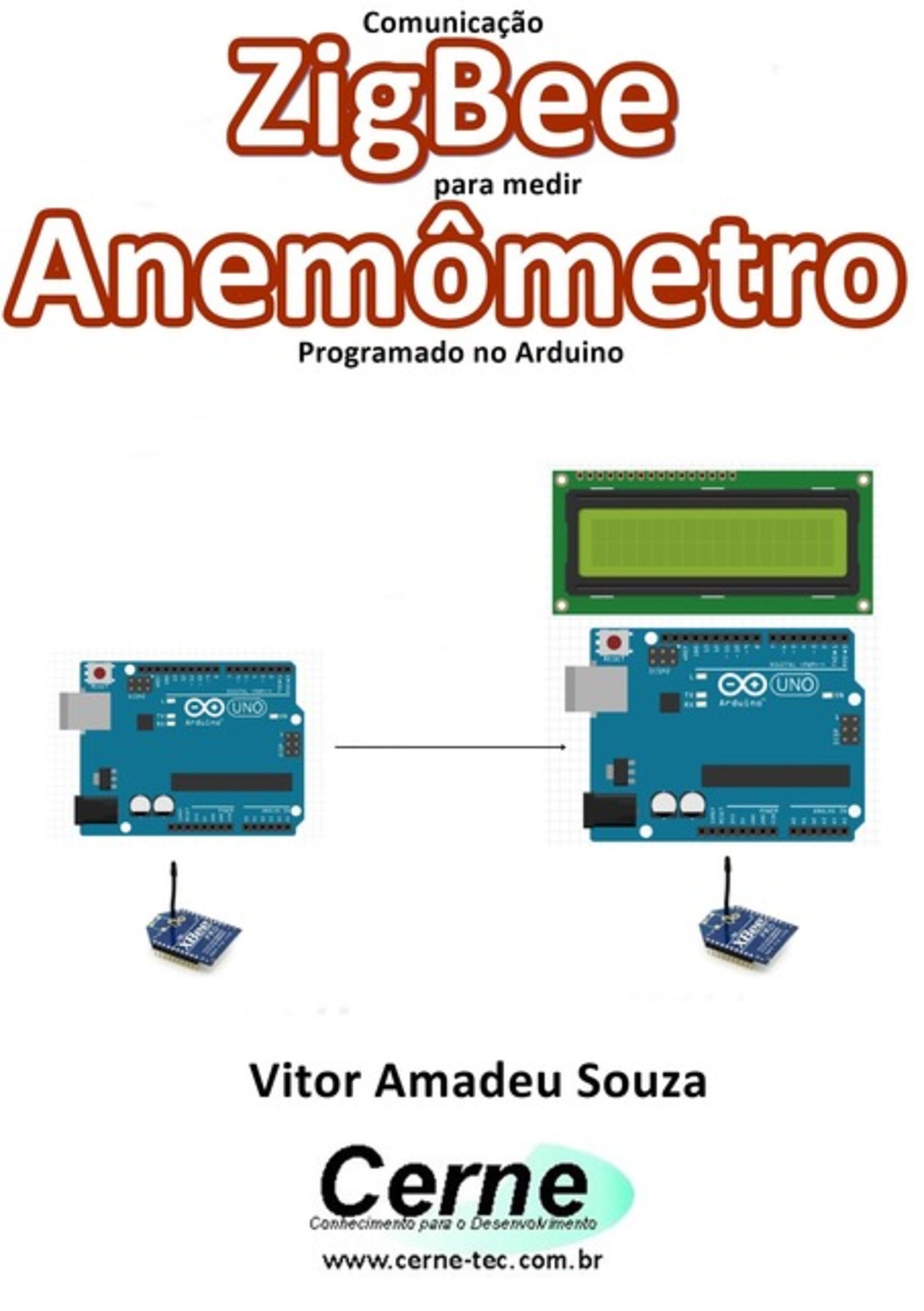 Comunicação Zigbee Para Medir Anemômetro Programado No Arduino