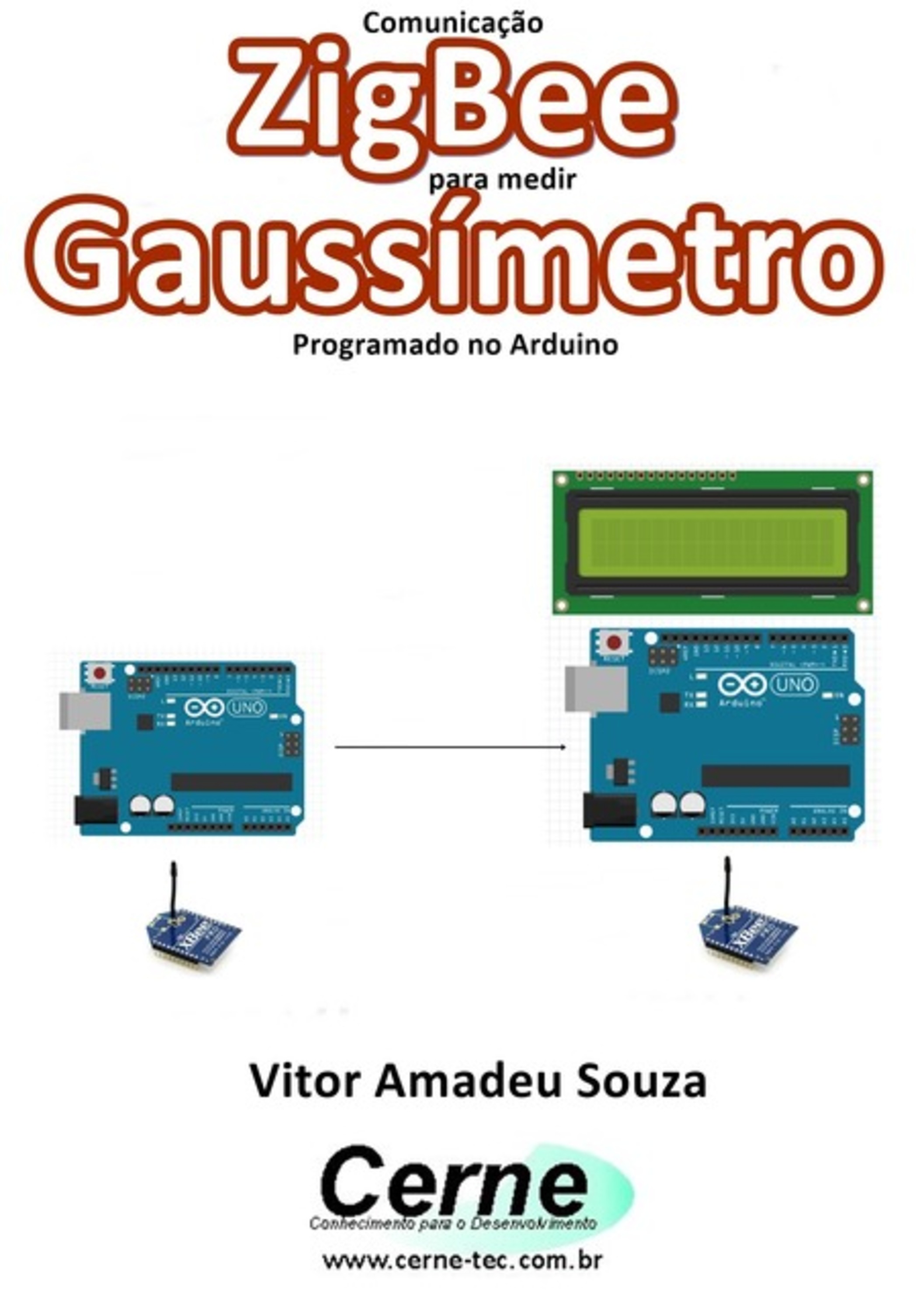 Comunicação Zigbee Para Medir Gaussímetro Programado No Arduino