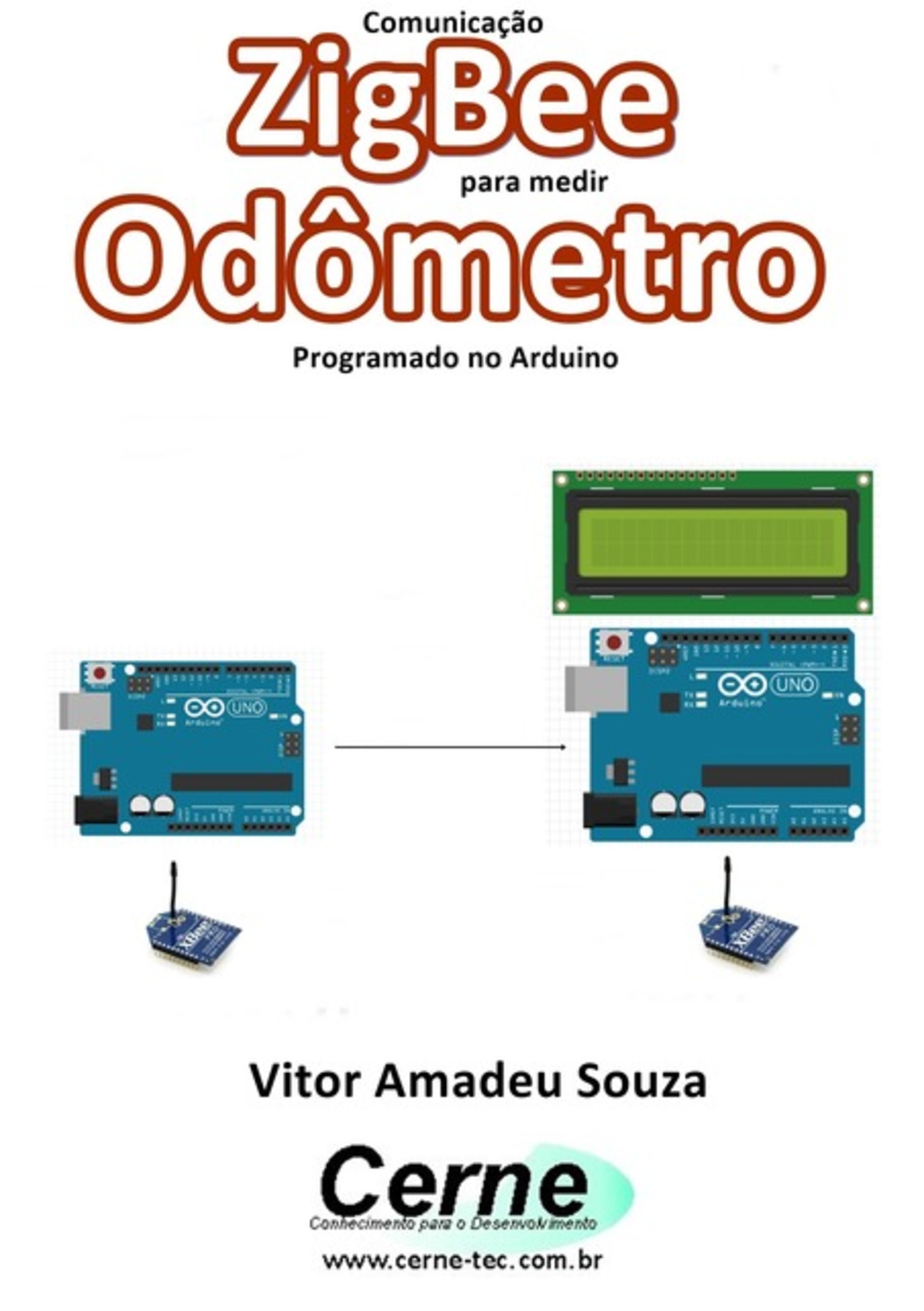 Comunicação Zigbee Para Medir Odômetro Programado No Arduino