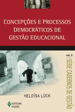 Concepções e processos democráticos de gestão educacional