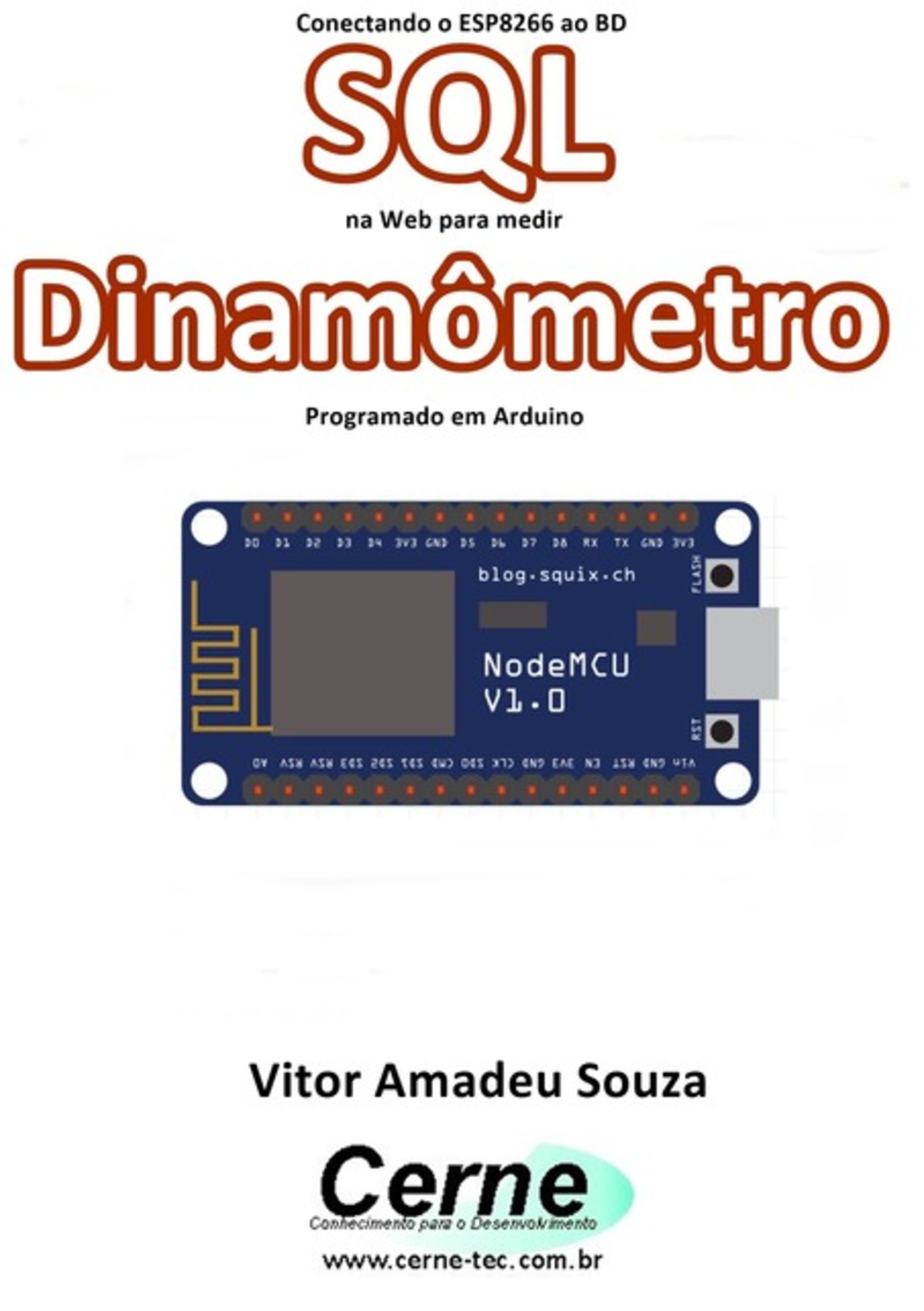 Conectando O Esp8266 Ao Bd Sql Na Web Para Medir Dinamômetro Programado Em Arduino