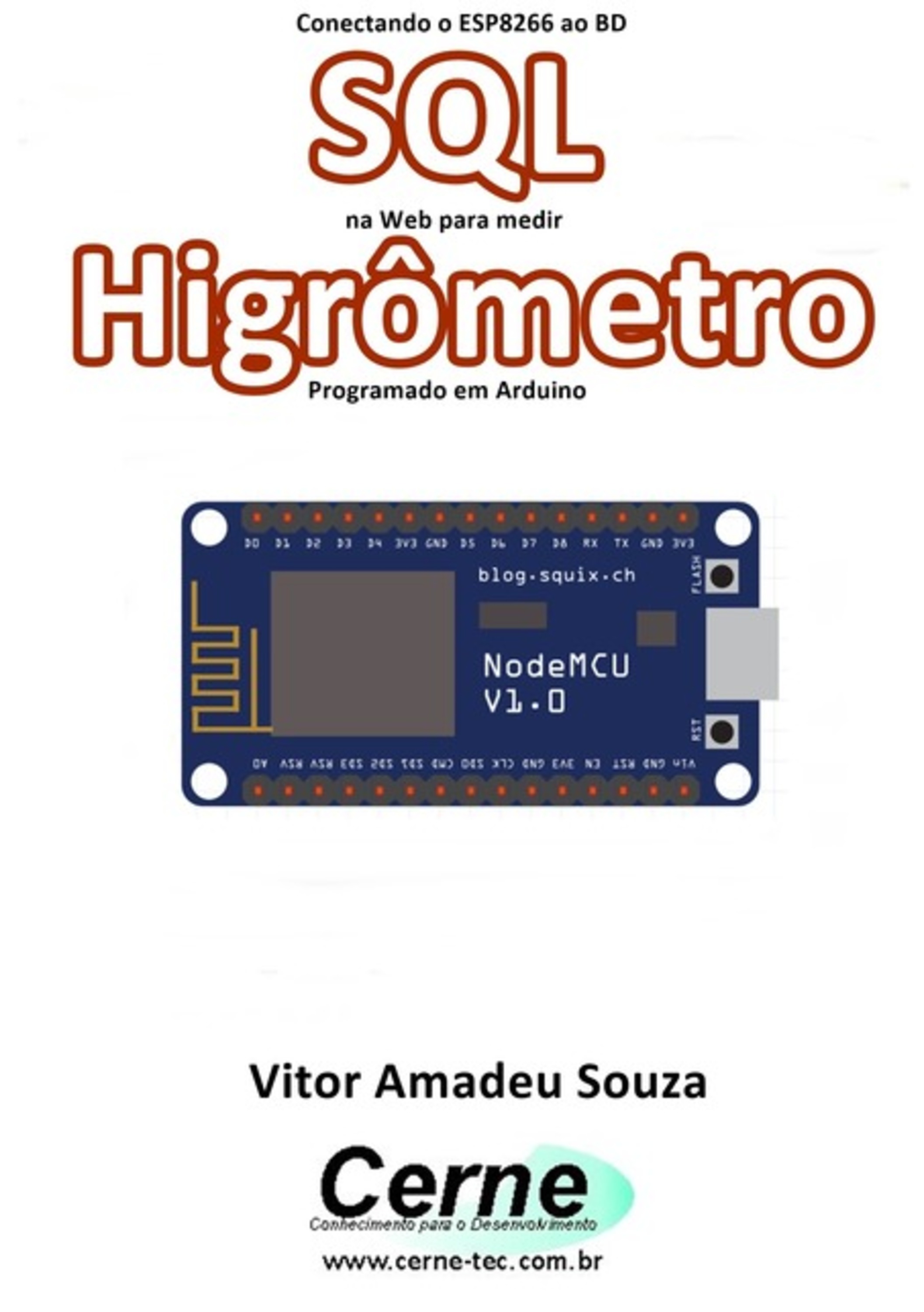 Conectando O Esp8266 Ao Bd Sql Na Web Para Medir Higrômetro Programado Em Arduino