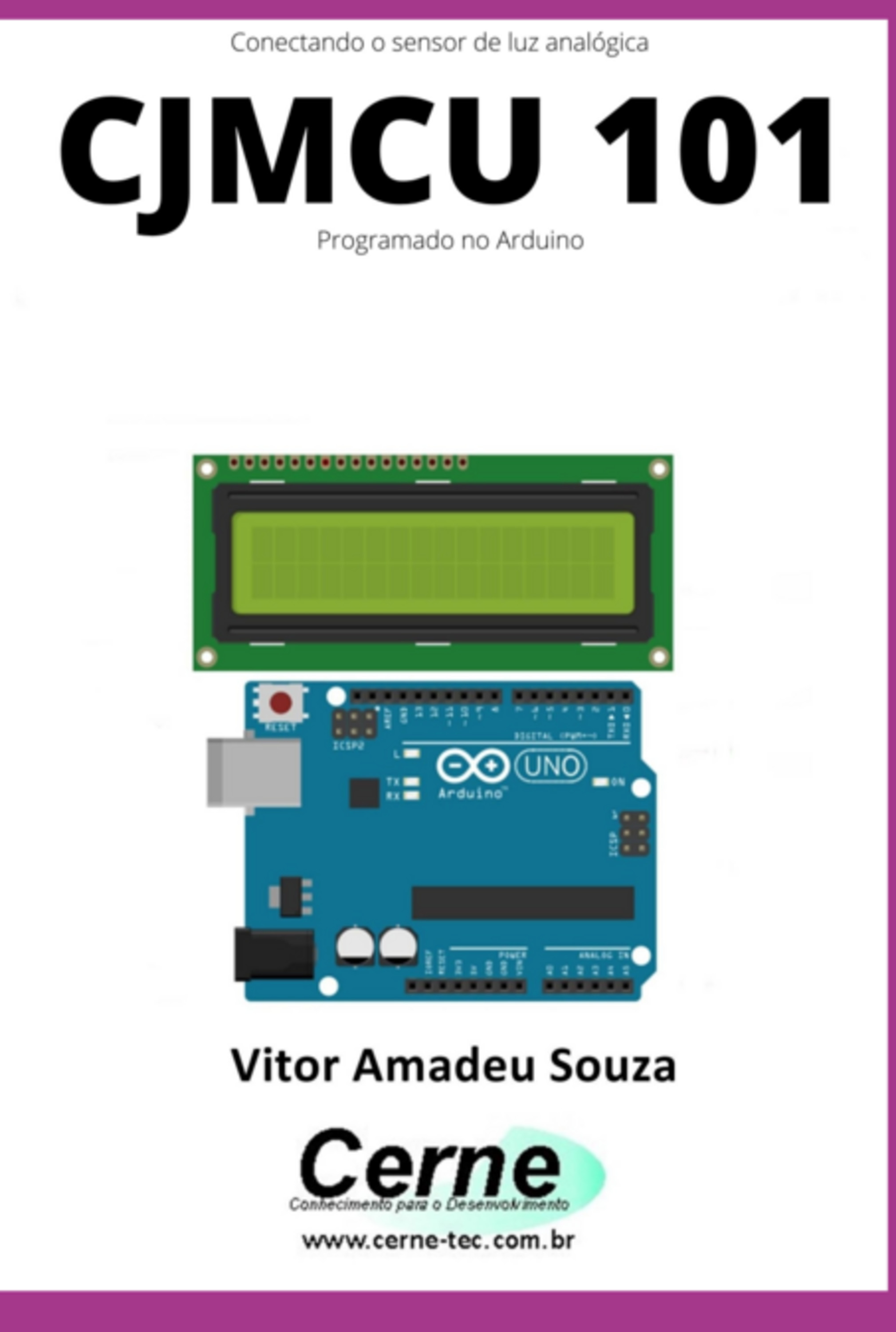 Conectando O Sensor De Luz Analógica Cjmcu 101 Programado No Arduino