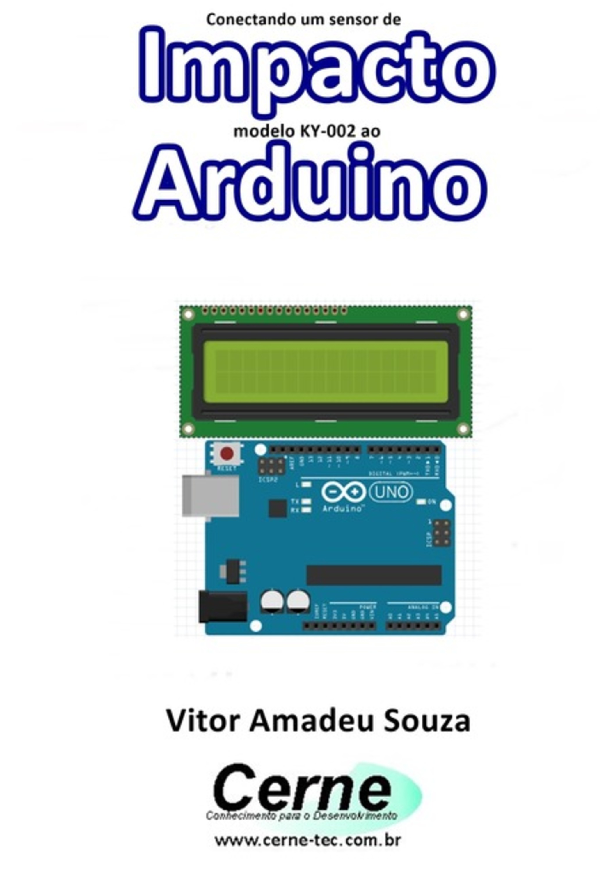 Conectando Um Sensor De Impacto Modelo Ky-002 Ao Arduino