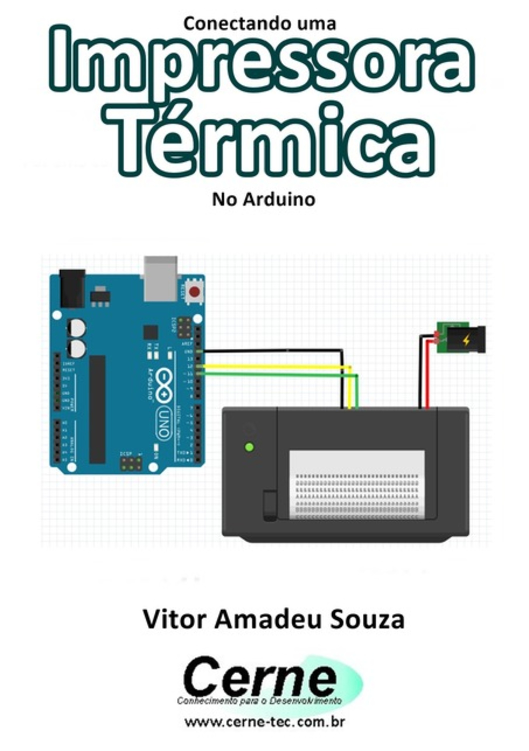 Conectando Uma Impressora Térmica No Arduino