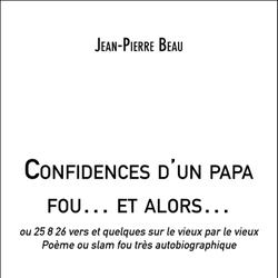 Confidences d'un papa fou… et alors…