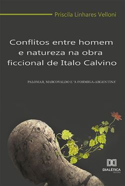 Conflitos entre homem e natureza na obra ficcional de Italo Calvino