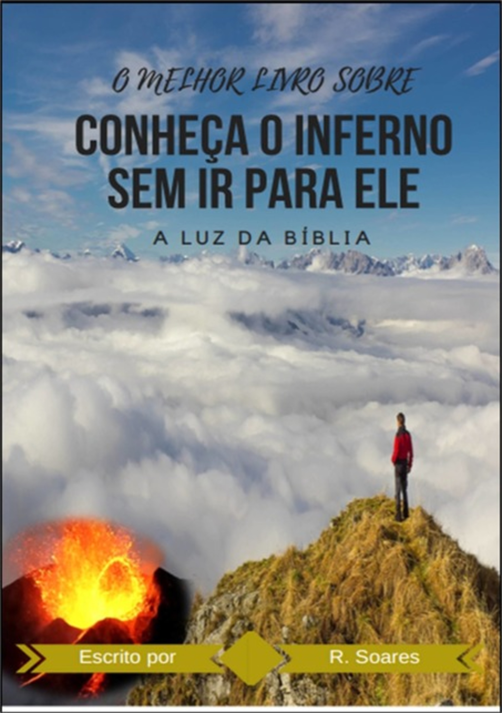 Conheça O Inferno Sem Ir Para Ele