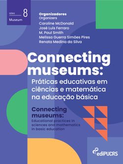 Connecting Museums: práticas educativas em ciências e matemática na educação básica