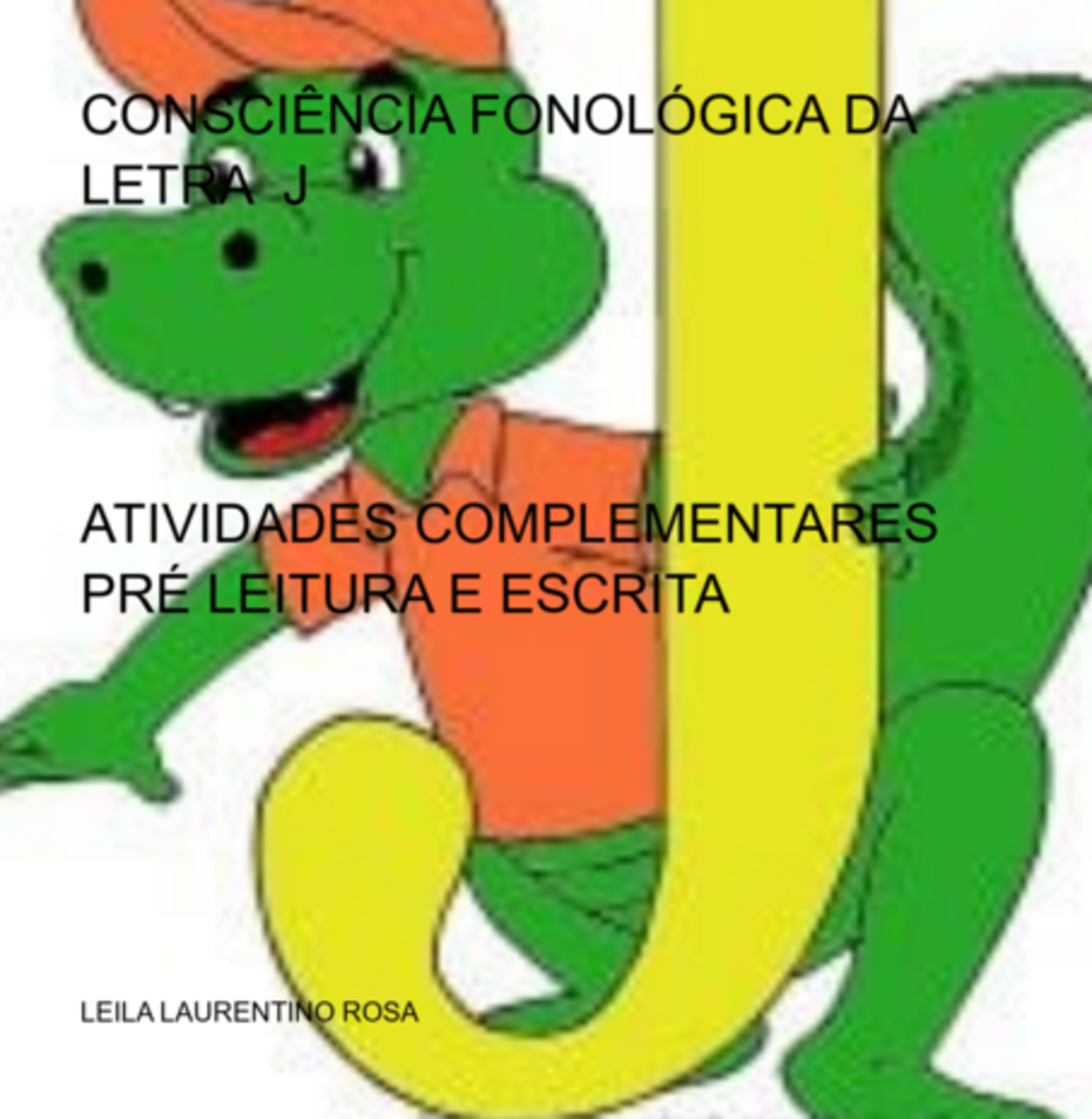 Consciência Fonológica Da Letra J