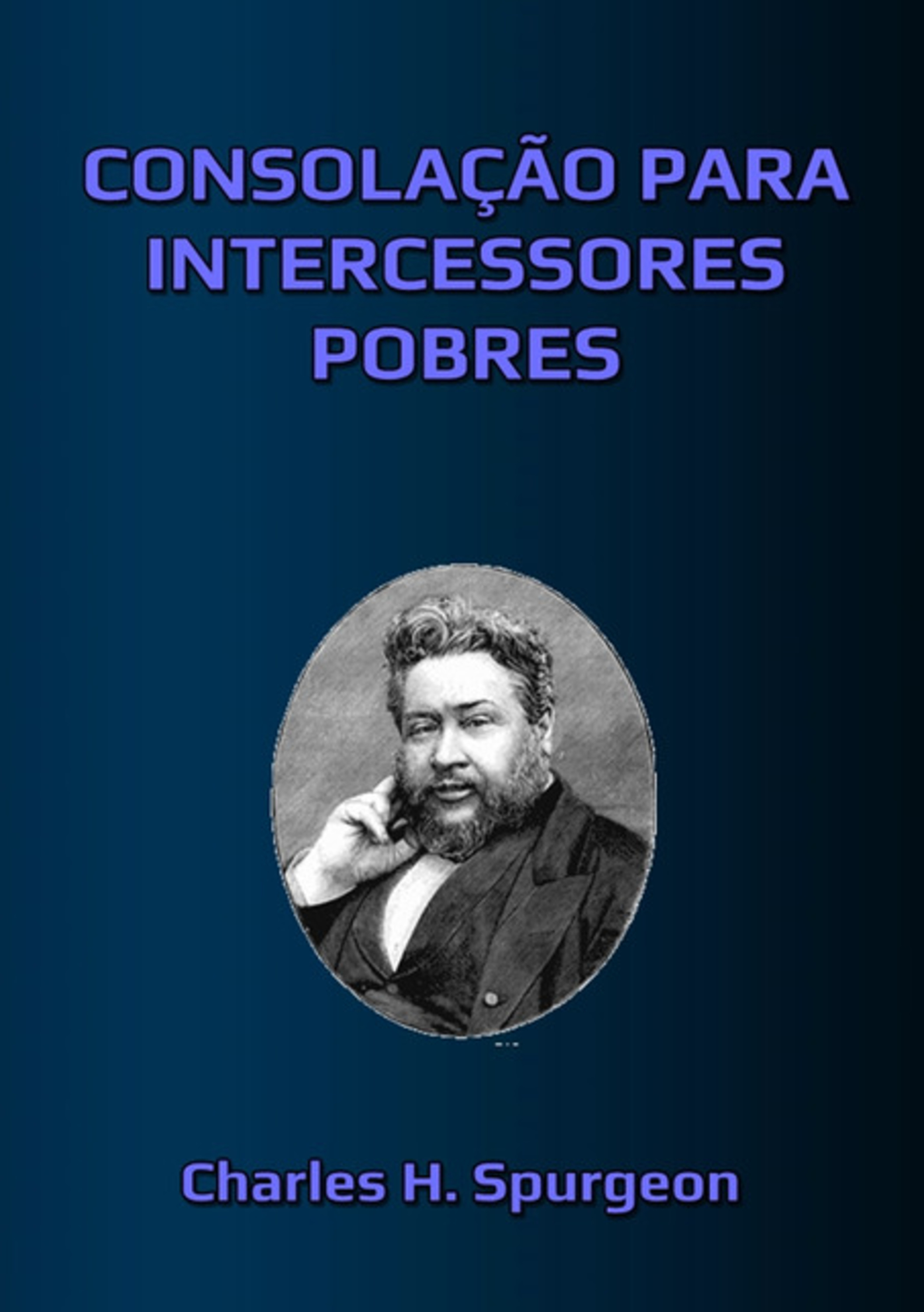 Consolação Para Intercessores Pobres