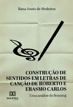 Construção de sentidos em letras de canção de Roberto e Erasmo Carlos da década de 1980