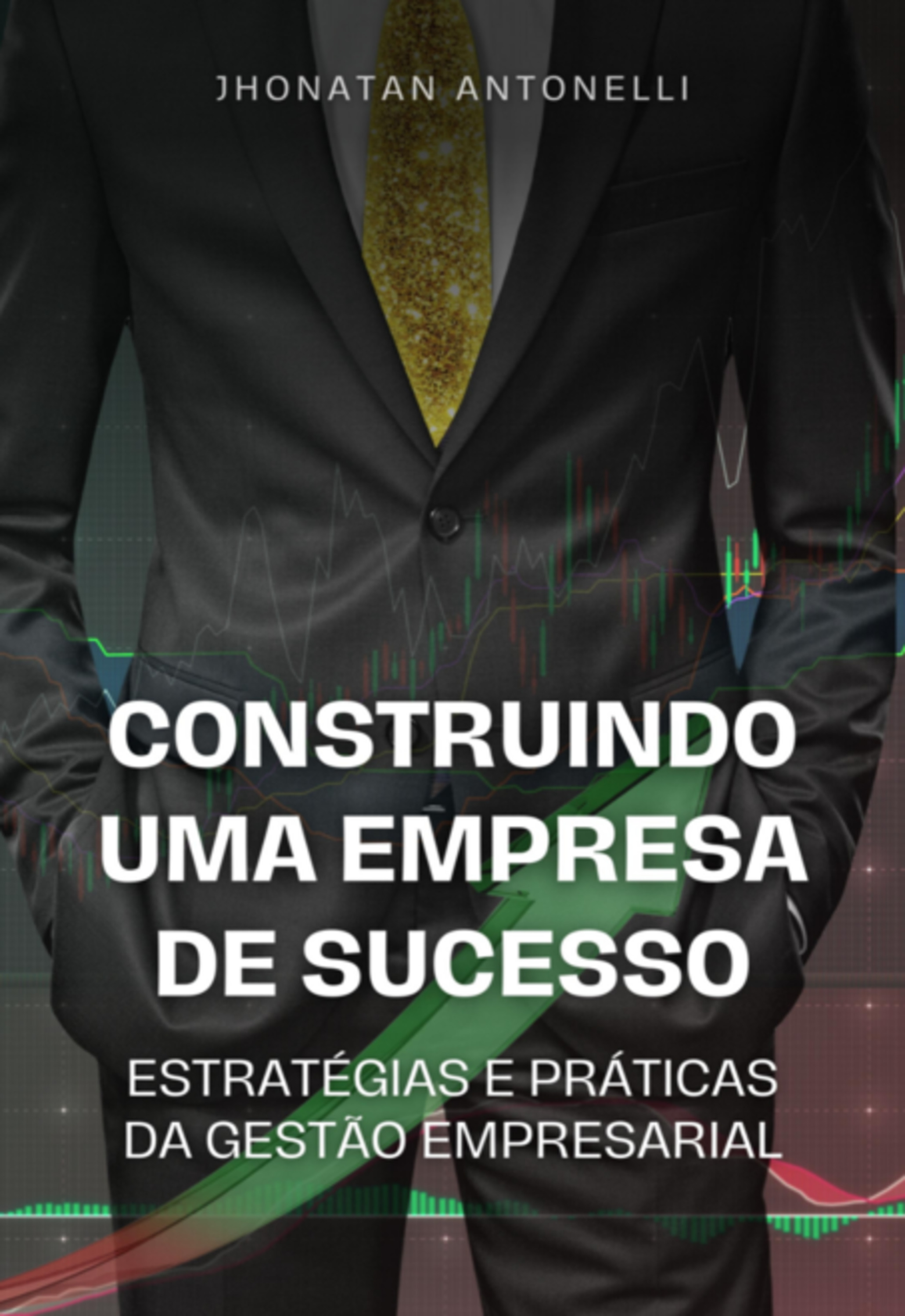 Construindo Uma Empresa De Sucesso