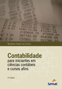 Contabilidade para iniciantes em ciências contábeis e cursos afins
