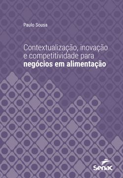 Contextualização, inovação e competitividade para negócios em alimentação