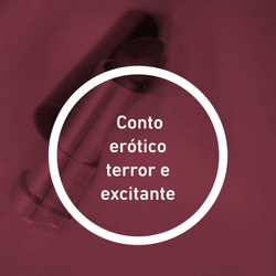 Conto erótico terror e excitante