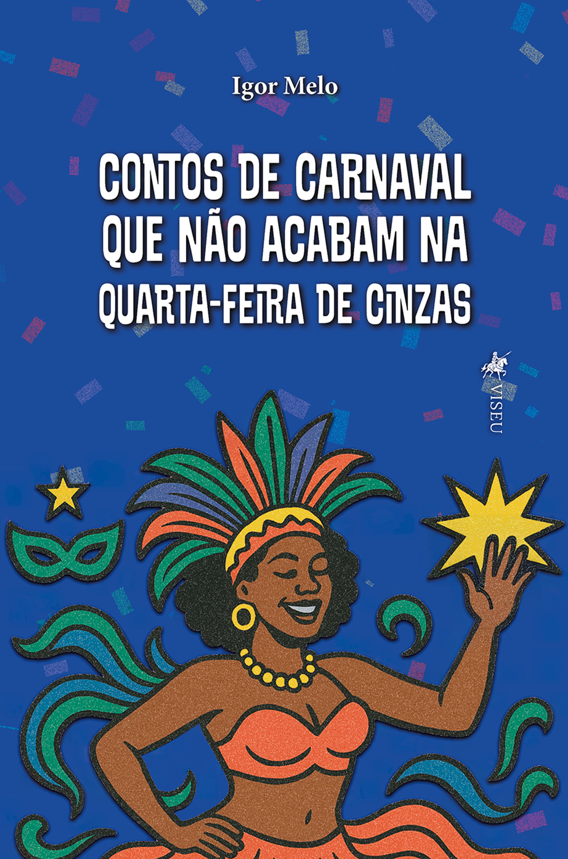Contos de carnaval que não acabam na quarta-feira de cinzas