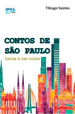 Contos de São Paulo - Histórias do nosso cotidiano
