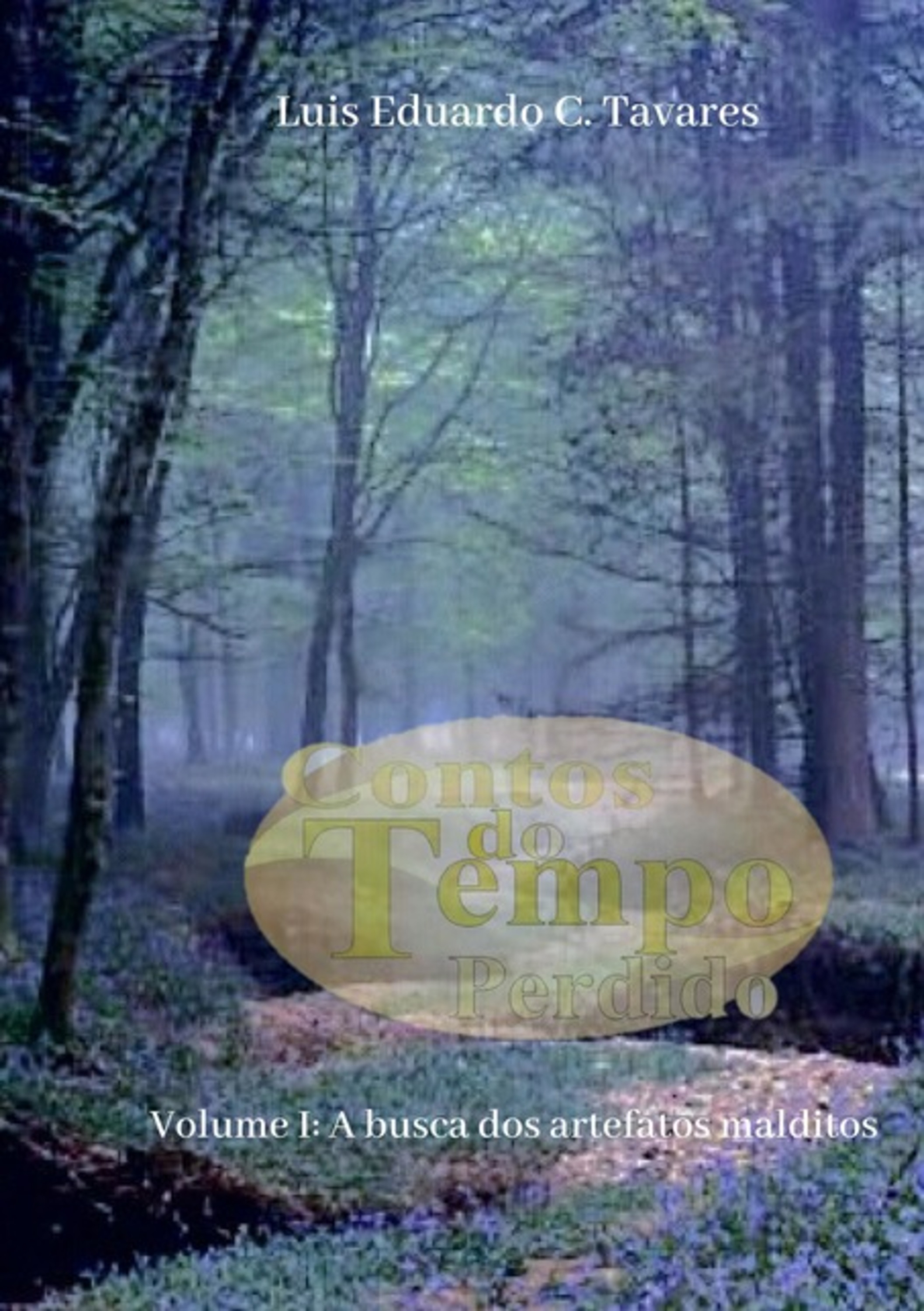 Contos Do Tempo Perdido: Volume I