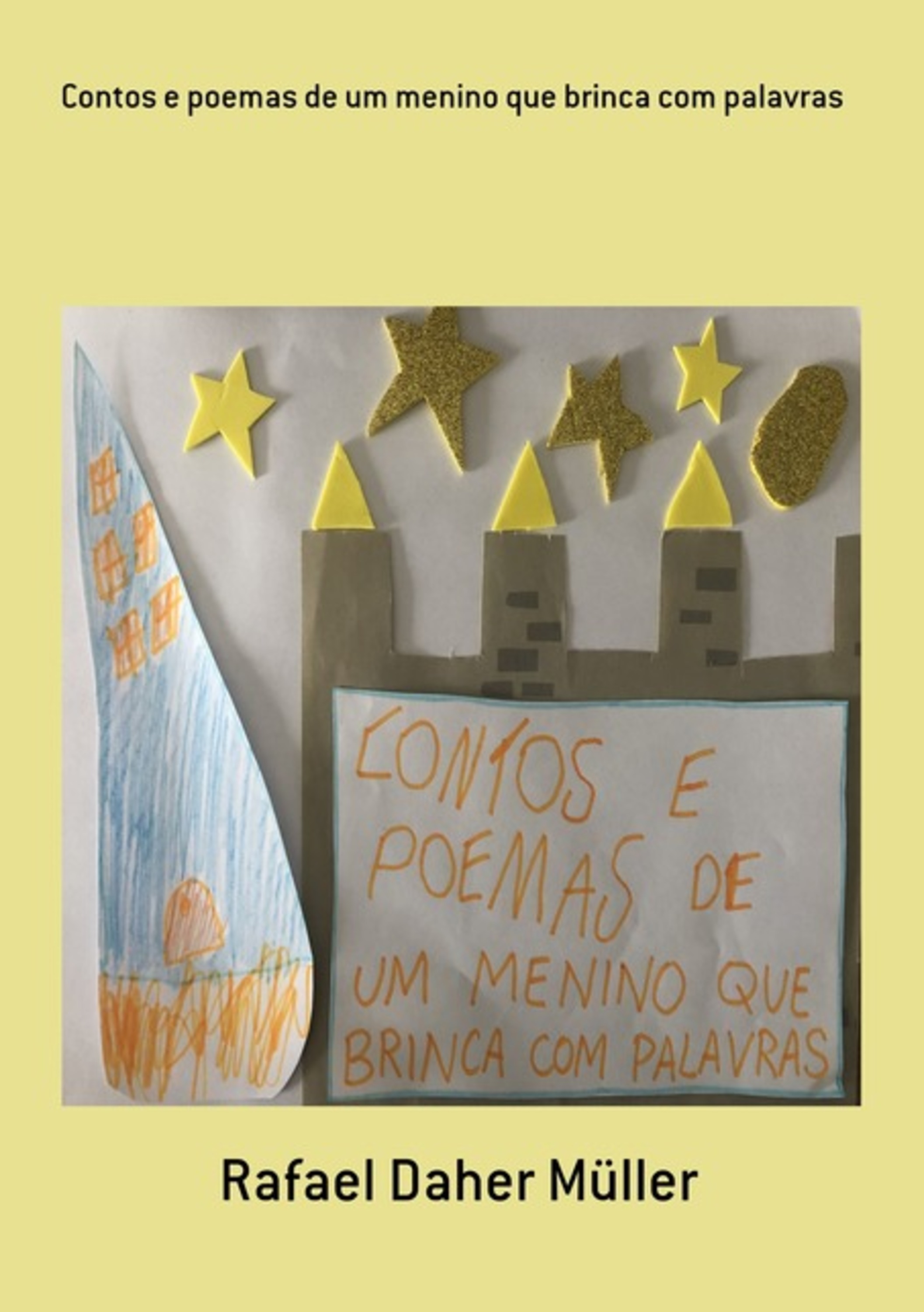 Contos E Poemas De Um Menino Que Brinca Com Palavras