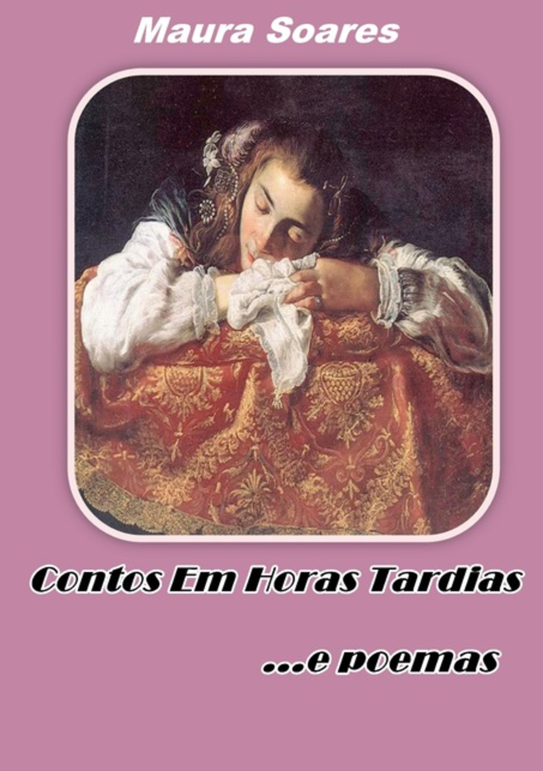 Contos Em Horas Tardias...e Poesias