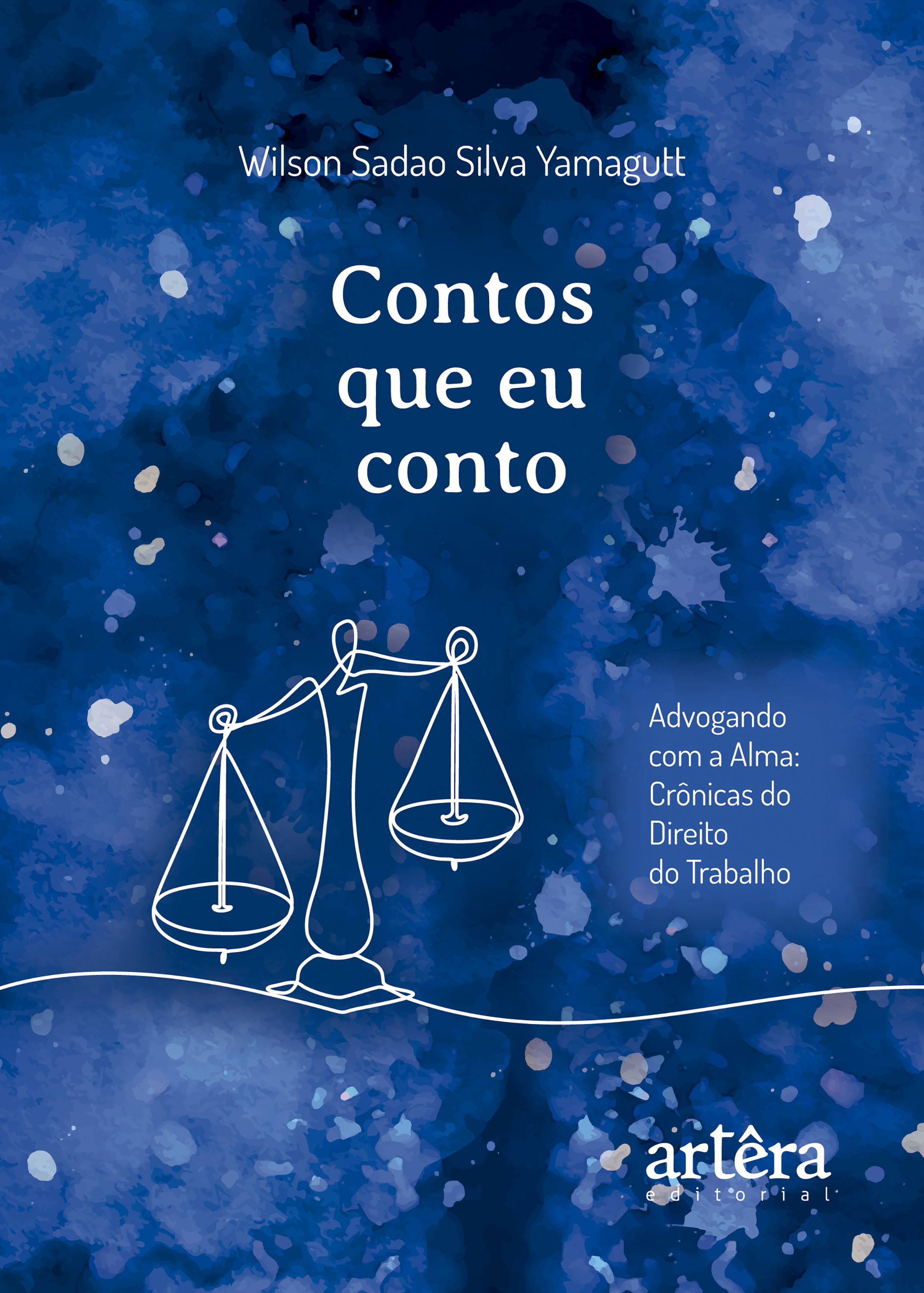 Contos que Eu Conto: Advogando com a Alma – Crônicas do Direito do Trabalho