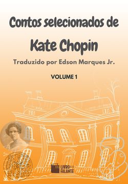Contos selecionados de Kate Chopin - volume 1