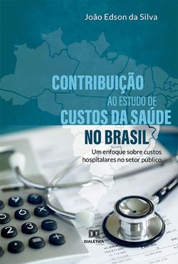 Contribuição ao estudo de custos da saúde no Brasil