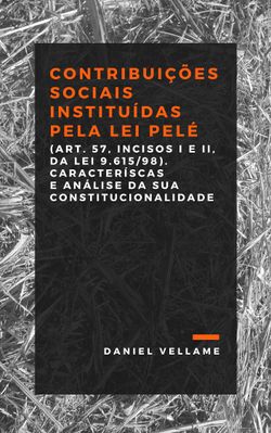 Contribuições Sociais Instituídas Pela Lei Pelé (Art. 57, Incisos I E II, da Lei 9.615/98)