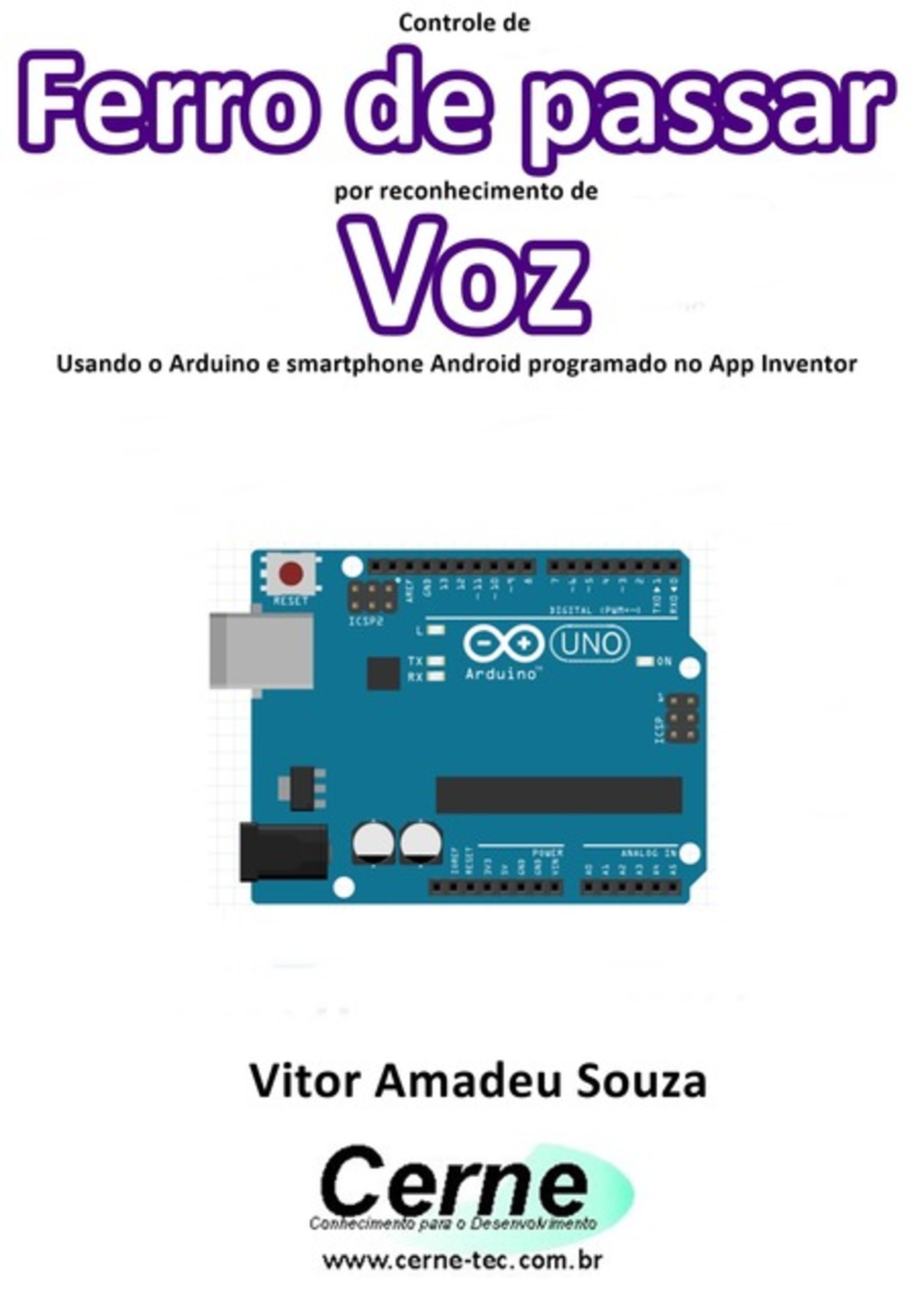 Controle De Ferro De Passar Por Reconhecimento De Voz Usando O Arduino E Smartphone Android Programado No App Inventor