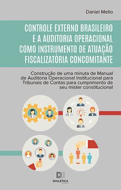 Controle externo brasileiro e a Auditoria Operacional como instrumento de atuação fiscalizatória concomitante