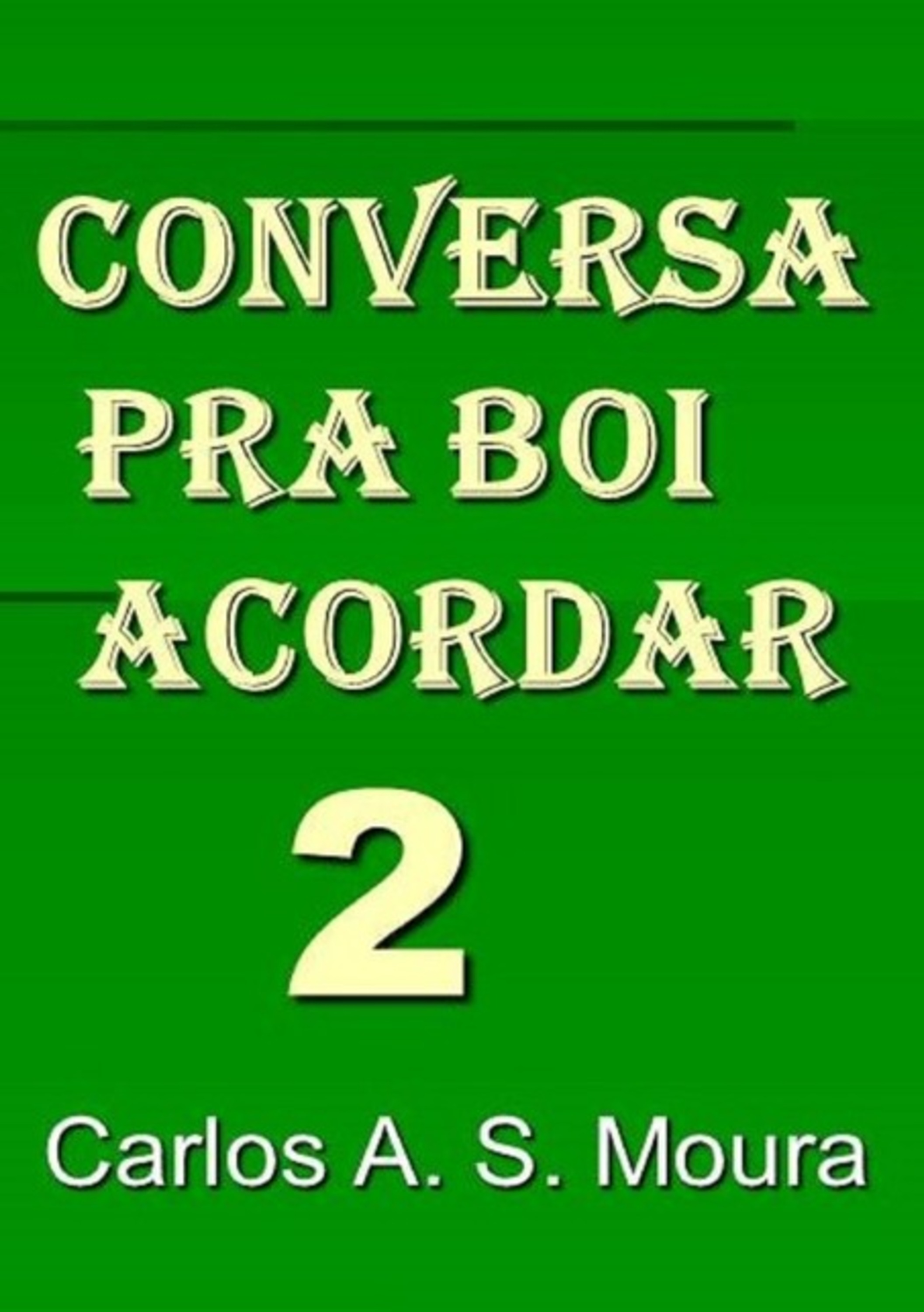 Conversa Pra Boi Acordar 2