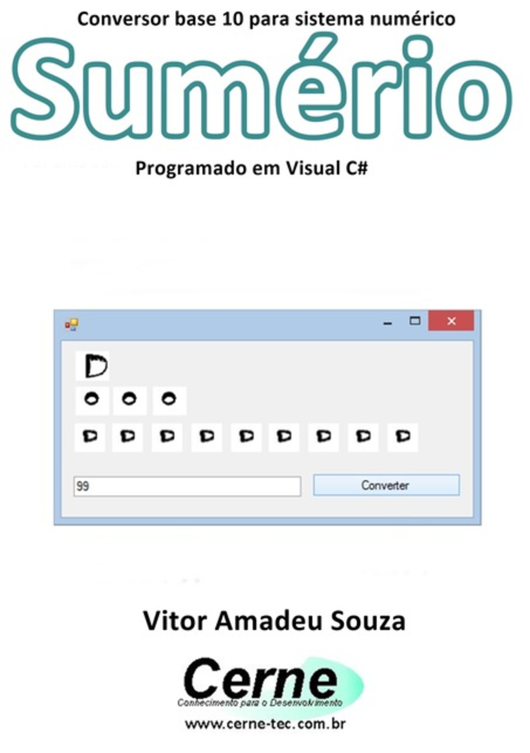 Conversor Base 10 Para Sistema Numérico Sumério Programado Em Visual C#