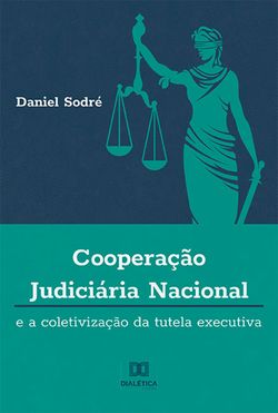 Cooperação Judiciária Nacional e a Coletivização da Tutela Executiva
