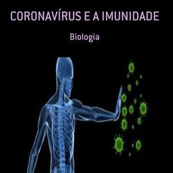 CORONAVÍRUS E A IMUNIDADE