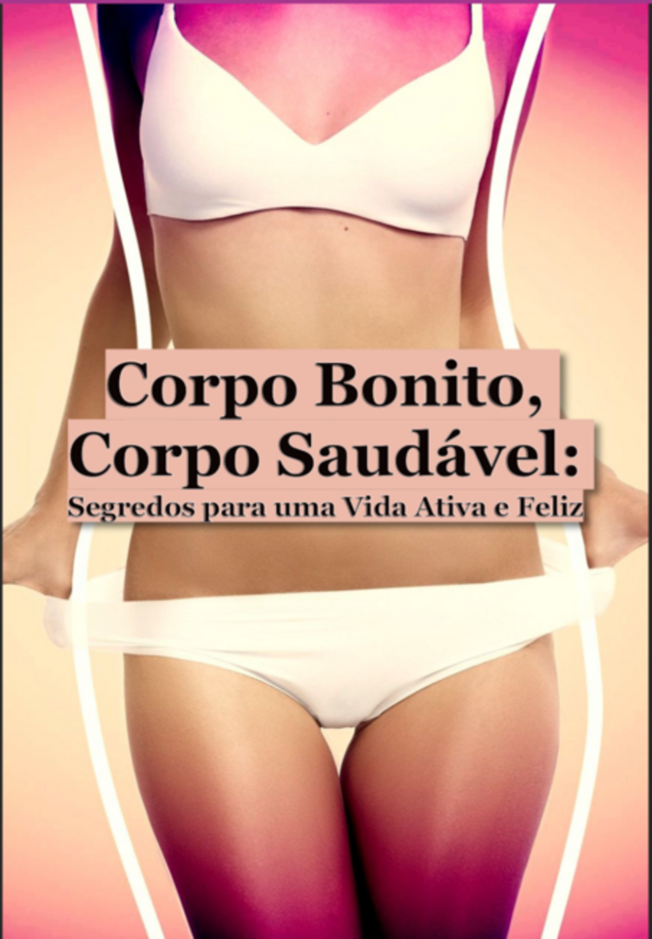 Corpo Bonito,corpo Saudável