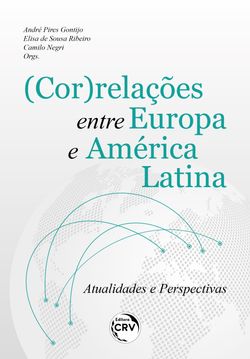 (COR)RELAÇÕES ENTRE EUROPA E AMÉRICA LATINA 