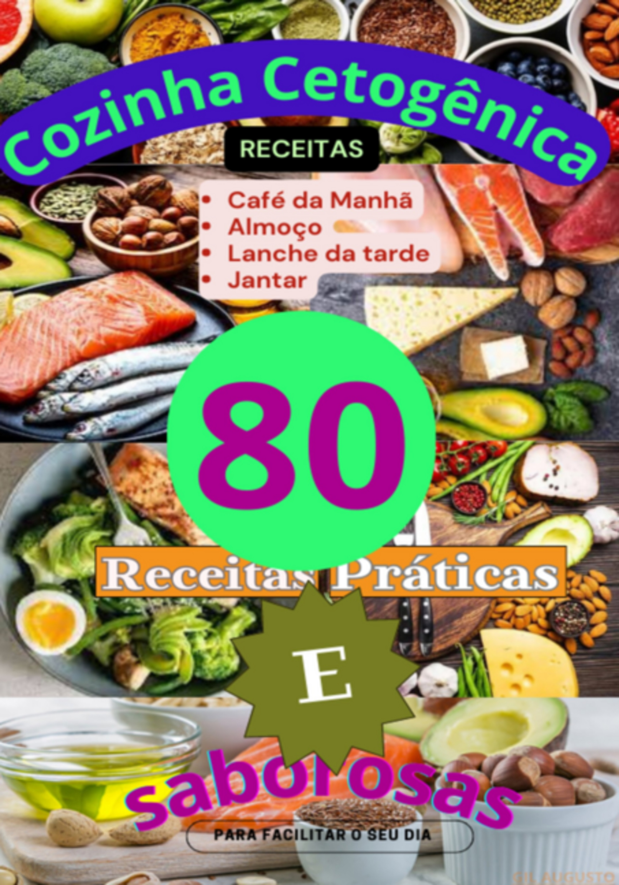 Cozinha Cetogênica: 80 Receitas Práticas E Saborosas