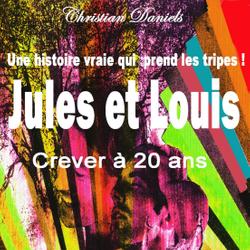 CREVER A 20 ANS JULES ET LOUIS