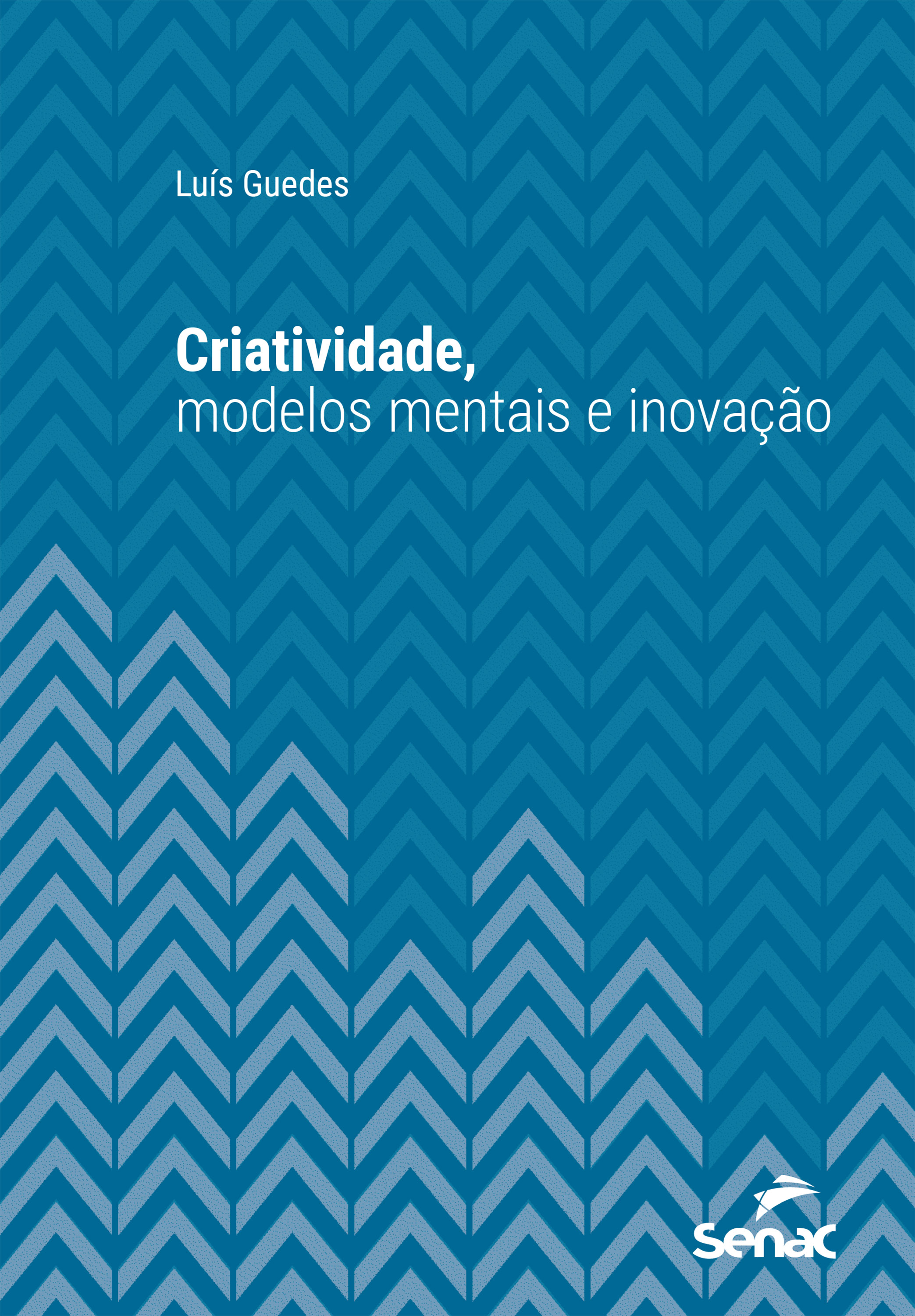 Criatividade, modelos mentais e inovação