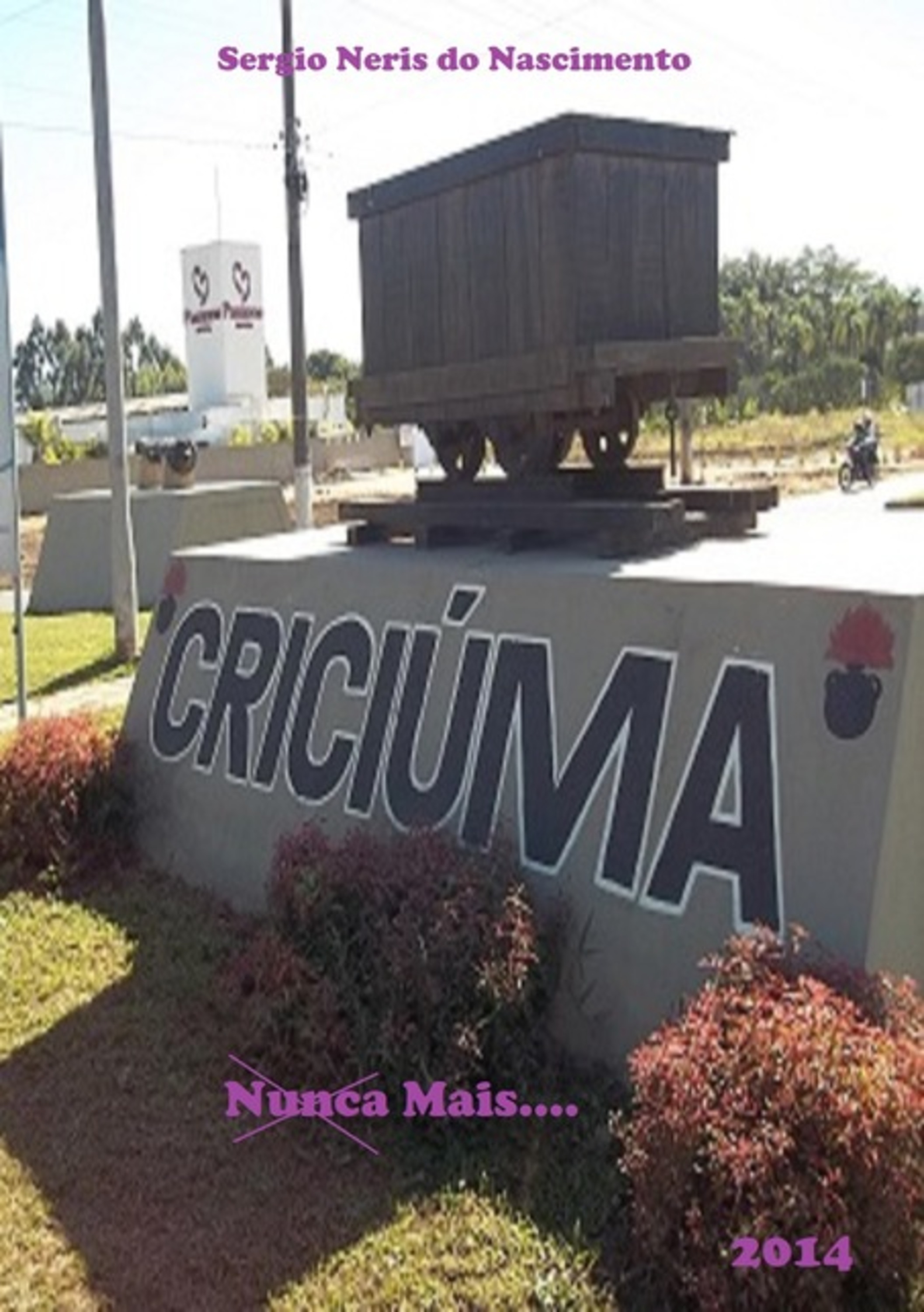 Criciúma Nunca Mais....