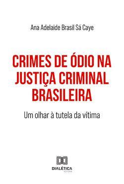 Crimes de Ódio na Justiça Criminal Brasileira
