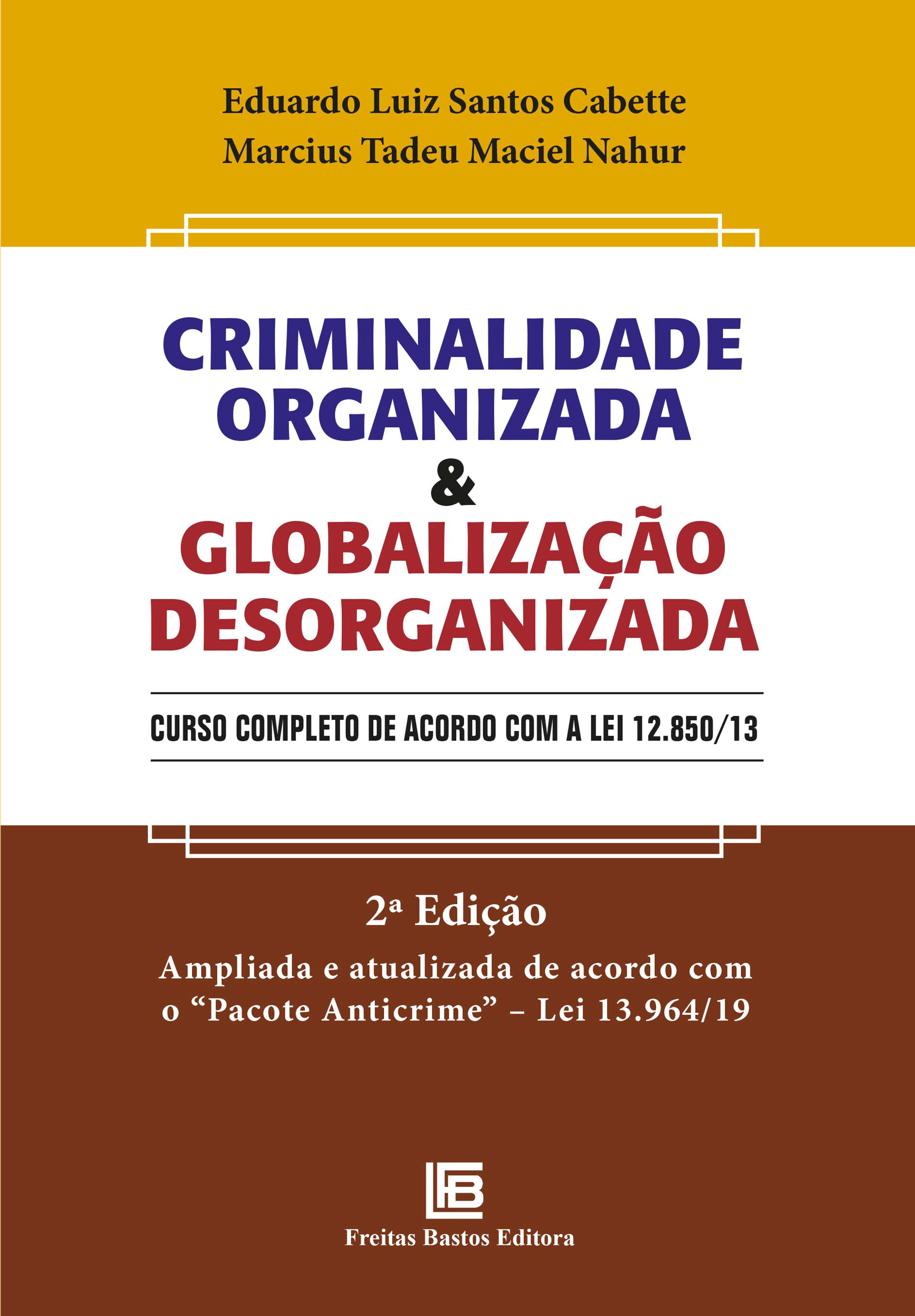 Criminalidade Organizada e Globalização Desorganizada